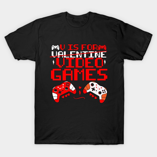 Is For Valentine Video Games funny valentine day T-Shirt by ShortcakeSketch